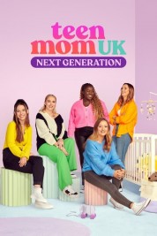 Teen Mom UK: Next Generation