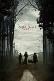 A Quiet Place Part II A Quiet Place Part II
